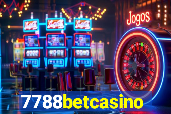 7788betcasino