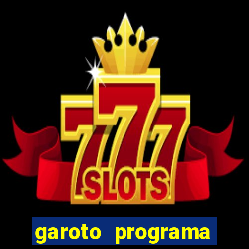 garoto programa zona leste