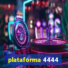 plataforma 4444