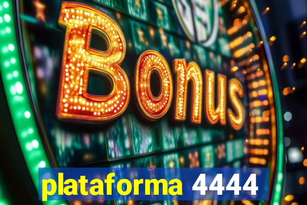 plataforma 4444