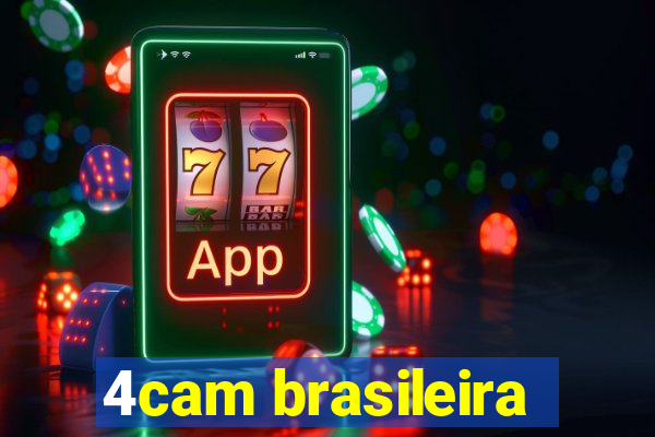 4cam brasileira