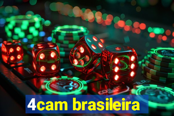 4cam brasileira