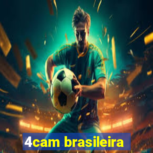 4cam brasileira