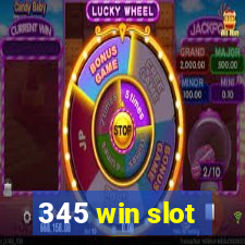 345 win slot