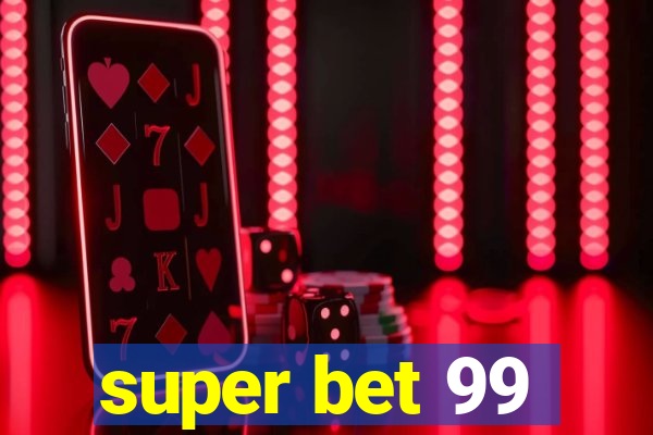 super bet 99