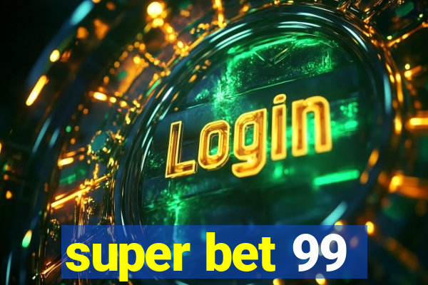 super bet 99