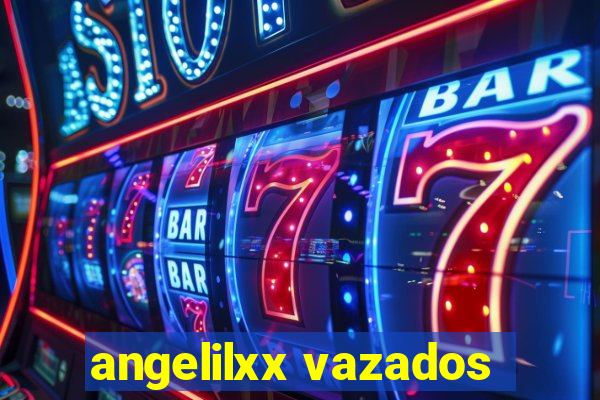 angelilxx vazados