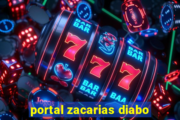 portal zacarias diabo