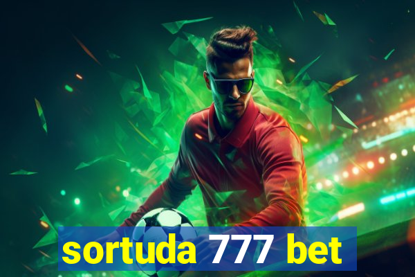 sortuda 777 bet