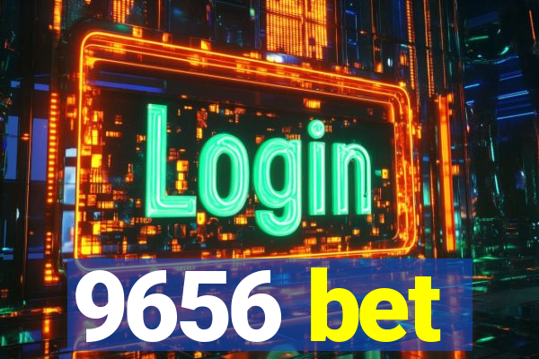 9656 bet