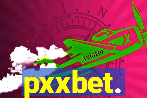 pxxbet.