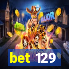 bet 129