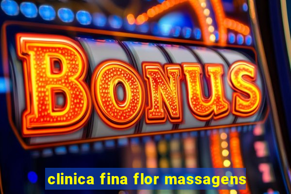 clinica fina flor massagens