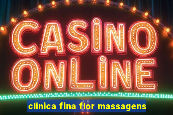 clinica fina flor massagens