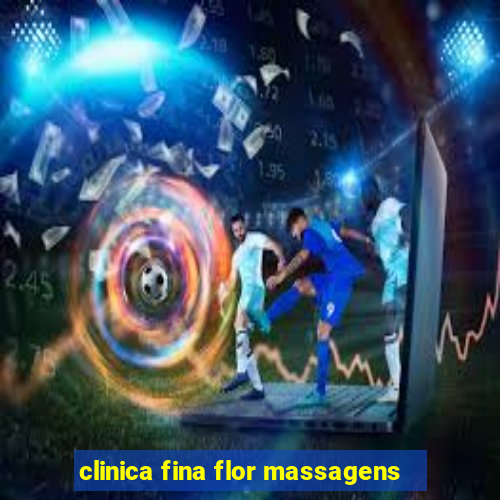 clinica fina flor massagens