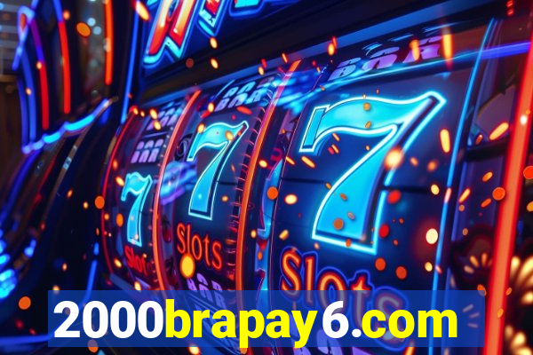 2000brapay6.com