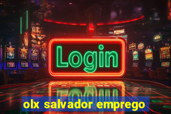 olx salvador emprego