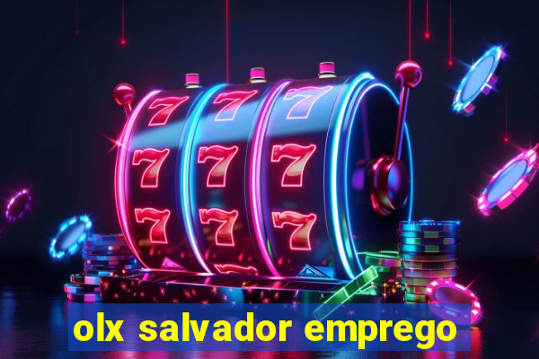 olx salvador emprego