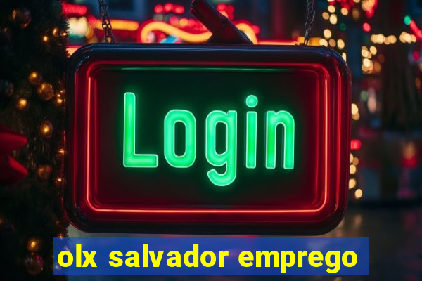 olx salvador emprego