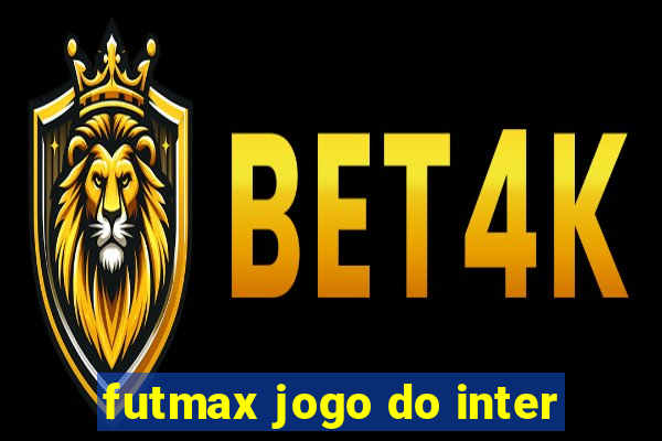 futmax jogo do inter