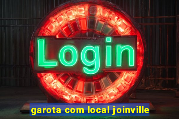 garota com local joinville