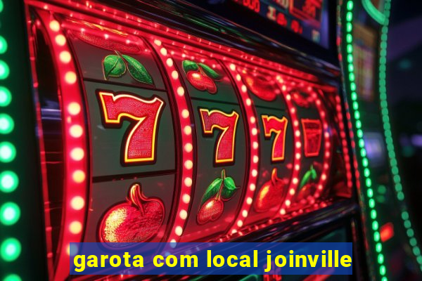 garota com local joinville