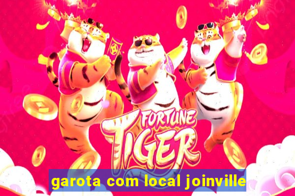 garota com local joinville