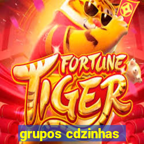 grupos cdzinhas