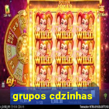 grupos cdzinhas