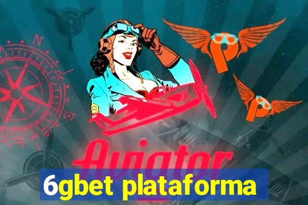 6gbet plataforma