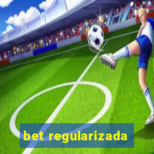 bet regularizada