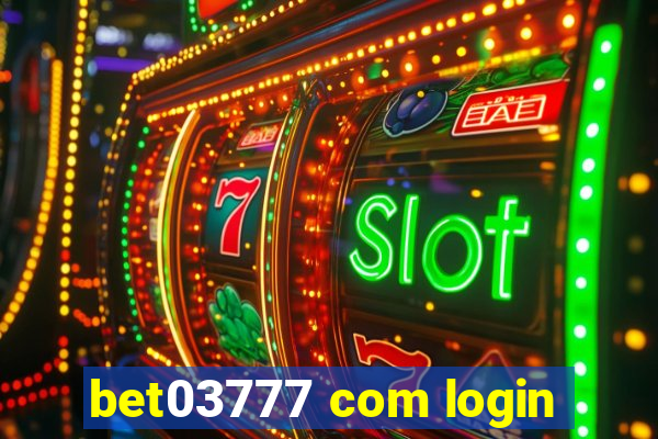 bet03777 com login