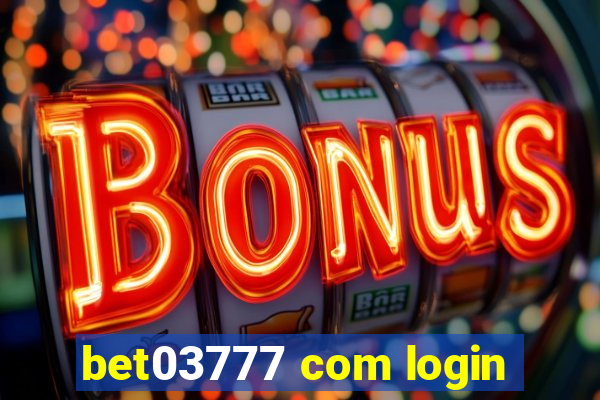 bet03777 com login