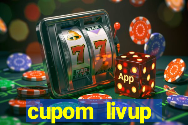 cupom livup primeira compra