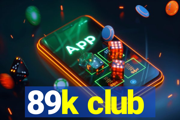 89k club