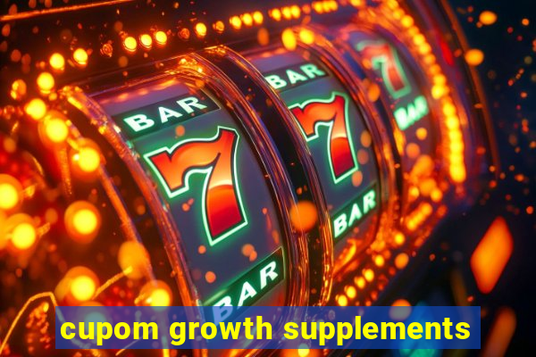 cupom growth supplements