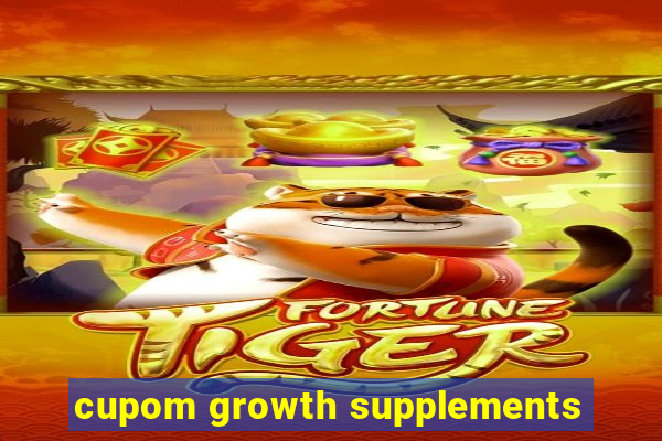 cupom growth supplements