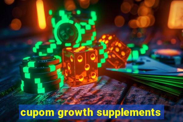 cupom growth supplements