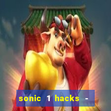 sonic 1 hacks - sonic retro