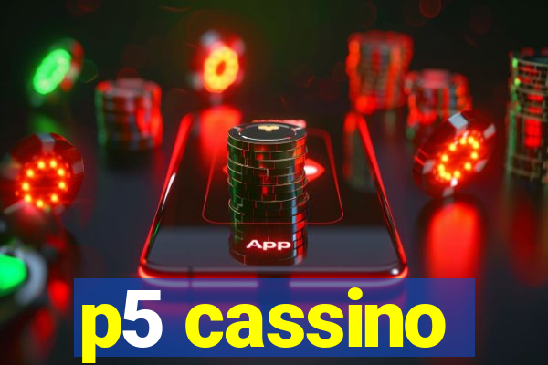 p5 cassino