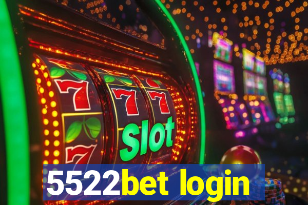 5522bet login