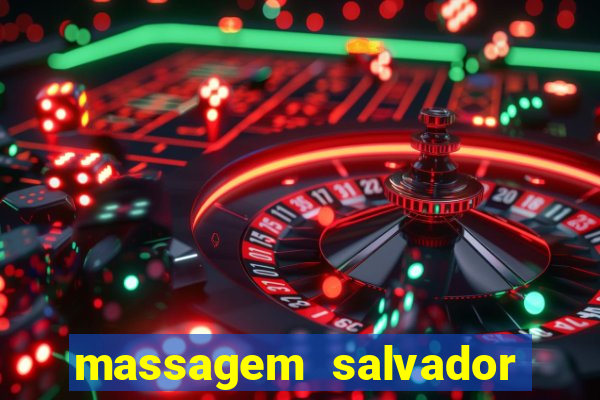 massagem salvador de bahia