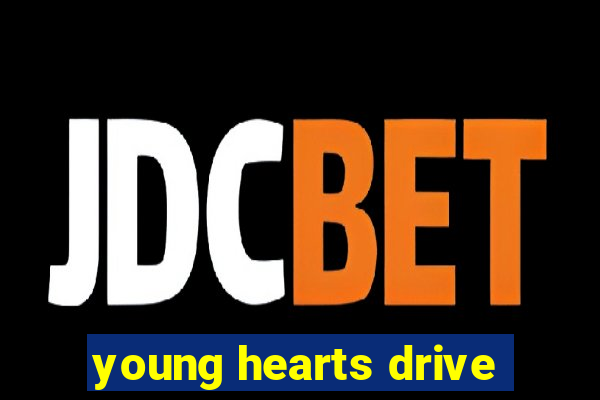 young hearts drive