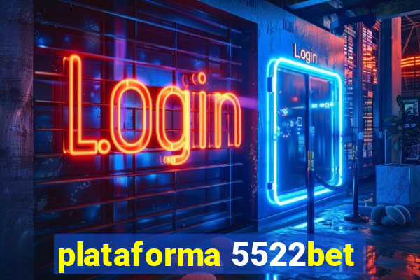 plataforma 5522bet