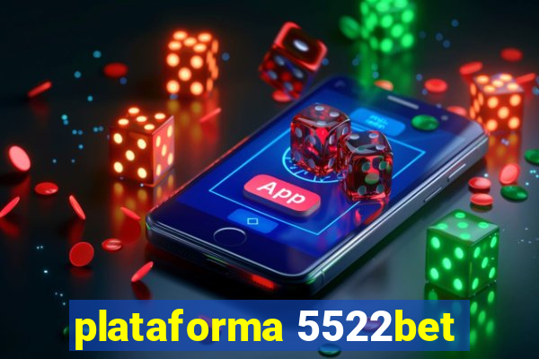 plataforma 5522bet