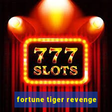 fortune tiger revenge