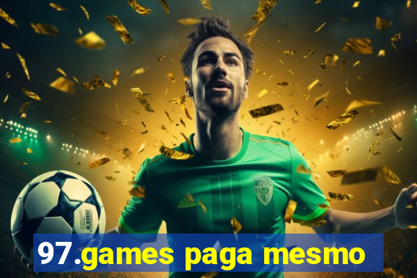 97.games paga mesmo