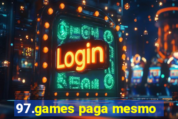 97.games paga mesmo