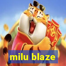 milu blaze