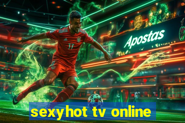 sexyhot tv online